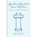 You Never Step Into the Same Pulpit Twice: Preaching from a Perspective of Process Theology