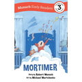Mortimer Early Reader: (Munsch Early Reader)