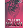 Modern Maiden: from misery to majesty
