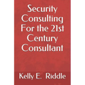 Security Consulting For the 21st Century Consultant