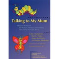 Talking to My Mum: A Picture Workbook for Workers, Mothers and Children Affected by Domestic Abuse