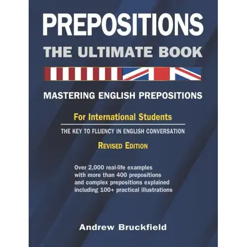 Prepositions: The Ultimate Book - Mastering English Prepositions