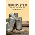 Slippery Steps: Rolling & Tumbling Toward Sobriety