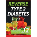 Diabetes: Reverse type 2 diabetes, lower your blood sugar, and live a healthier