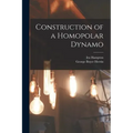 Construction of a Homopolar Dynamo