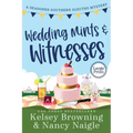 Wedding Mints and Witnesses: An Action-Packed Animal Cozy Mystery