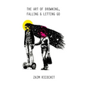 The Art of Drowning, Falling & Letting Go