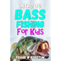 Intro to Bass Fishing for Kids