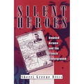 Silent Heroes: Downed Airmen and the French Underground