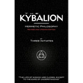 The Kybalion - Hermetic Philosophy - Revised and Updated Edition