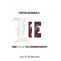 The Truth behind a Lie: The Road to Commitment