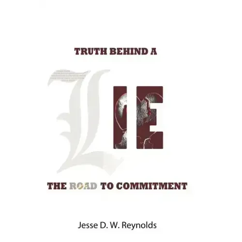 The Truth behind a Lie: The Road to Commitment