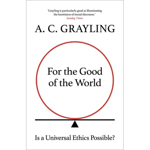 For the Good of the World: Why Our Planet's Crises Need Global Agreement Now
