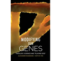 Modifying Our Genes: Theology, Science and "Playing God"