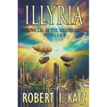 Illyria: Chronicles of the Second Empire Books: 1 & 2