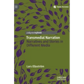 Transmedial Narration: Narratives and Stories in Different Media