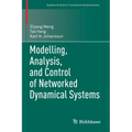 Modelling, Analysis, and Control of Networked Dynamical Systems