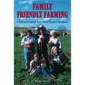Family Friendly Farming: A Multi-Generational Home-Based Business Testament