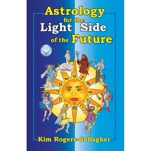 Astrology for the Light Side of the Future