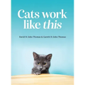 Cats Work Like This