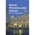 Rome, Florence and Venice