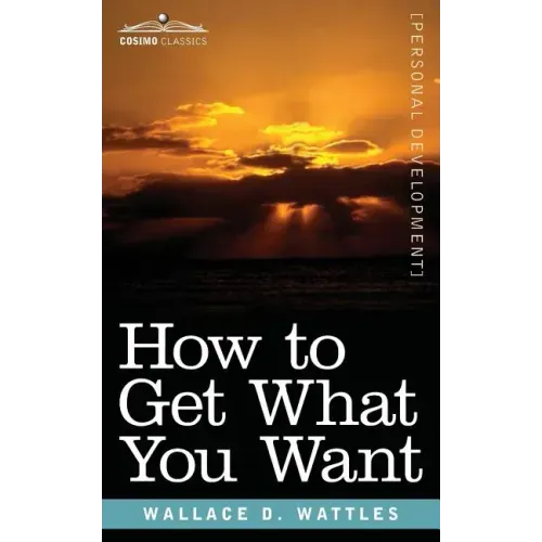 How to Get What You Want