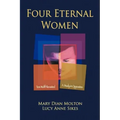 Four Eternal Women: Toni Wolff Revisited - A Study in Opposites