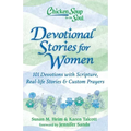 Chicken Soup for the Soul: Devotional Stories for Women: 101 Devotions with Scripture, Real-Life Stories & Custom Prayers