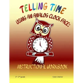 Telling Time Using An Analog Clock Face: Instructional Workbook