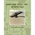 Hurricane Hugo 1989 25 Years Ago