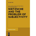 Nietzsche and the Problem of Subjectivity