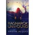 Ragnarok Unwound