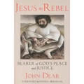 Jesus the Rebel: Bearer of God's Peace and Justice