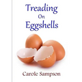 Treading On Eggshells
