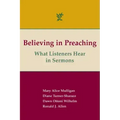 Believing in Preaching: What Listeners Hear in Sermons