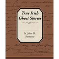 True Irish Ghost Stories
