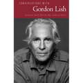 Conversations with Gordon Lish