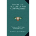 Stories And Folklore Of West Cornwall (1880)