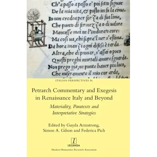 Petrarch Commentary and Exegesis in Renaissance Italy and Beyond: Materiality, Paratexts and Interpretative Strategies