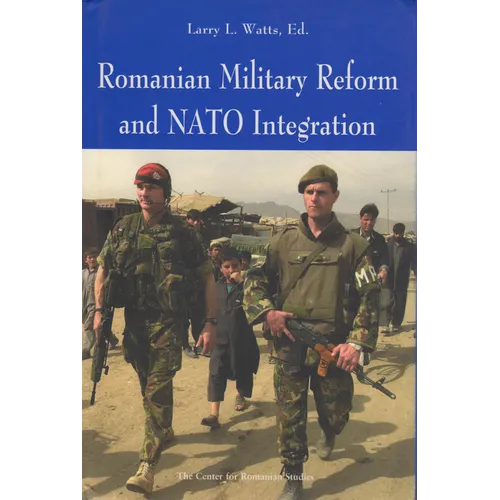 Romanian Military Reform and NATO Integration