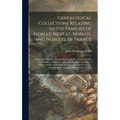 Genealogical Collections Relating to the Families of Noblet, Noblat, Noblot, and Noblets, of France: Noblet and Noblett, of Great Britain: Noblet, Nob
