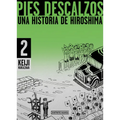 Pies Descalzos 2: Una Historia de Hiroshima / Barefoot Gen Volume 2: A Story of Hiroshima
