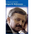 Der Mensch und Politiker Jürgen W. Möllemann. Eine wissenschaftliche Analyse