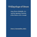 Wellsprings of Grace: Jean-Pierre Médaille, S.J. and the Ignatian Charism of the Sisters of St. Joseph
