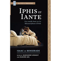 Iphis Et Iante: Une Comédie Basée Sur Les Métamorphoses d'Ovide