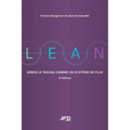 Lean: Gérer le travail comme un système de flux: 3e édition