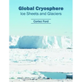 Global Cryosphere: Ice Sheets and Glaciers