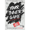 Your Inner Game - 12 Principles For High Impact Entrepreneurs