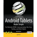 Android Tablets Made Simple: For Motorola Xoom, Samsung Galaxy Tab, Asus, Toshiba and Other Tablets