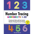 Number Tracing Worksheets 1-20: practice for Kids with Pen Control, Number Tracing And Line Tracing (activities educational)